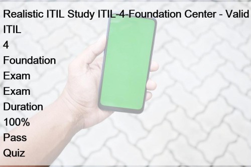 Realistic ITIL Study ITIL-4-Foundation Center - Valid ITIL ...